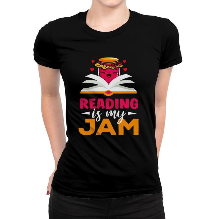Reading Is My Jam Funny I Love To Read Books Teacher Gift Women T-shirt