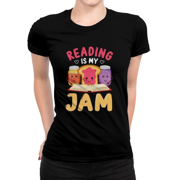 Reading Is My Jam Funny I Love To Read Books Women T-shirt