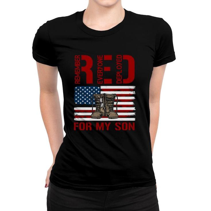 Red Friday Military Remember Everyone Deployed For My Son Women T-shirt