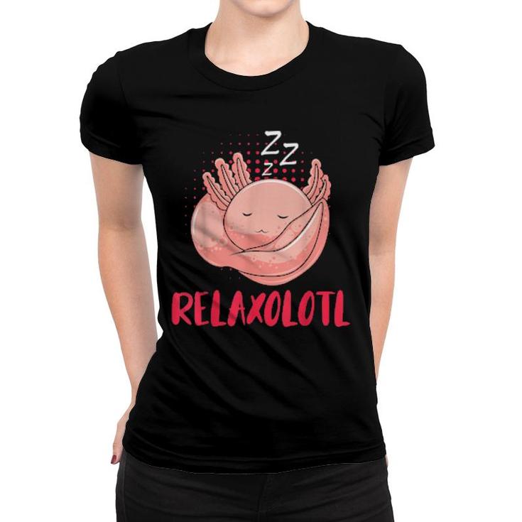 Relaxolotl Axolotl  Women T-shirt