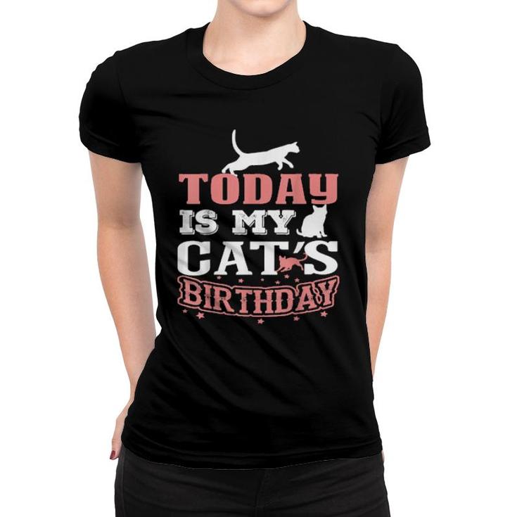 Retro For Cat Lovers, Cats, Today Is My Cats Birthday  Women T-shirt