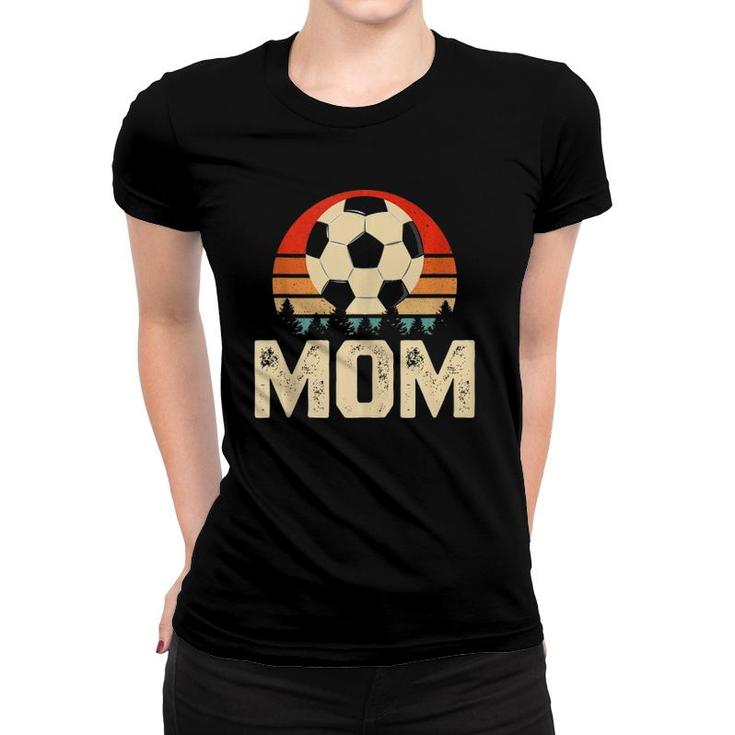 Retro Soccer Mother's Day Gift For Soccer Player Mom Women T-shirt