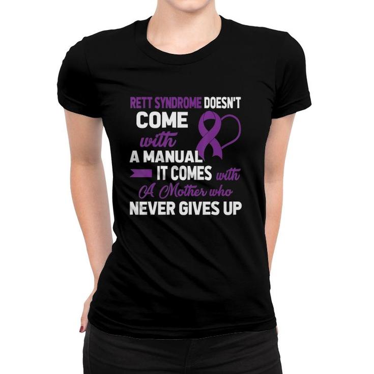 Rett Syndrome Doesn't Come With A Manual A Mother Women T-shirt