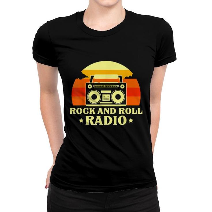 Rock And Roll Radio 70'S 80'S Vintage Rock And Roll  Women T-shirt