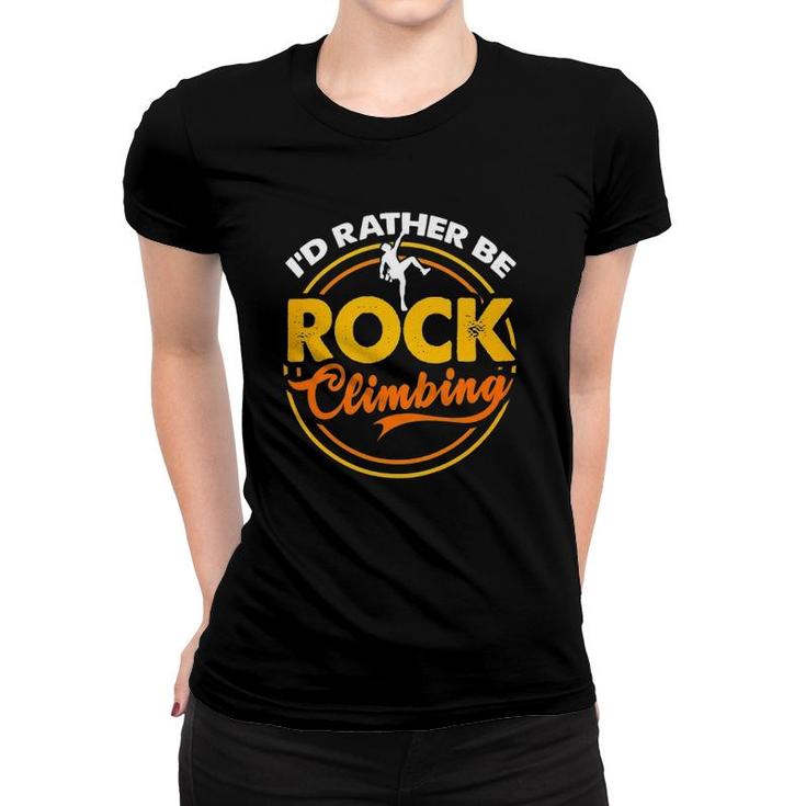 Rock Climbing Climber Climb Rock Mountain Sports Women T-shirt