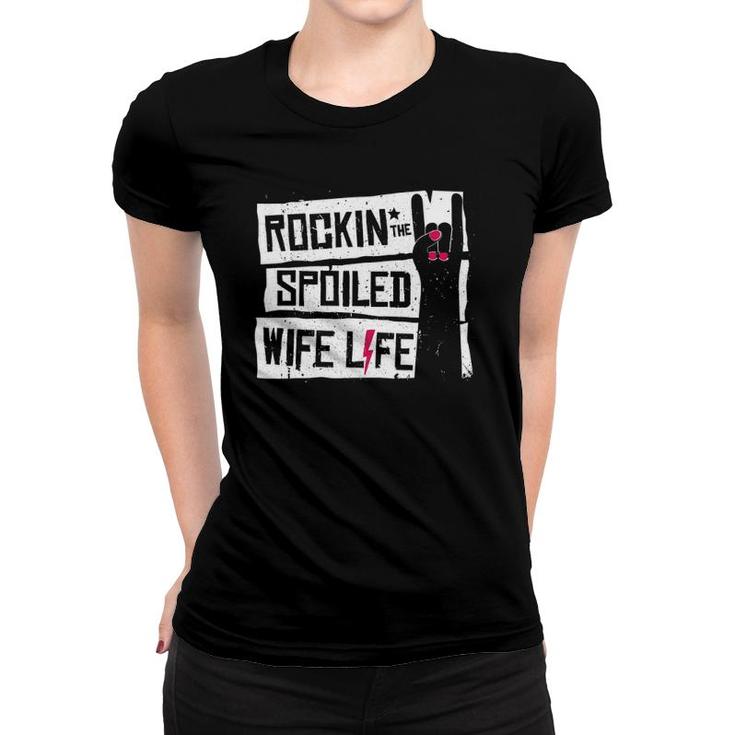 Rocking The Spoiled Wife Life T Funny Tee Gift Women T-shirt