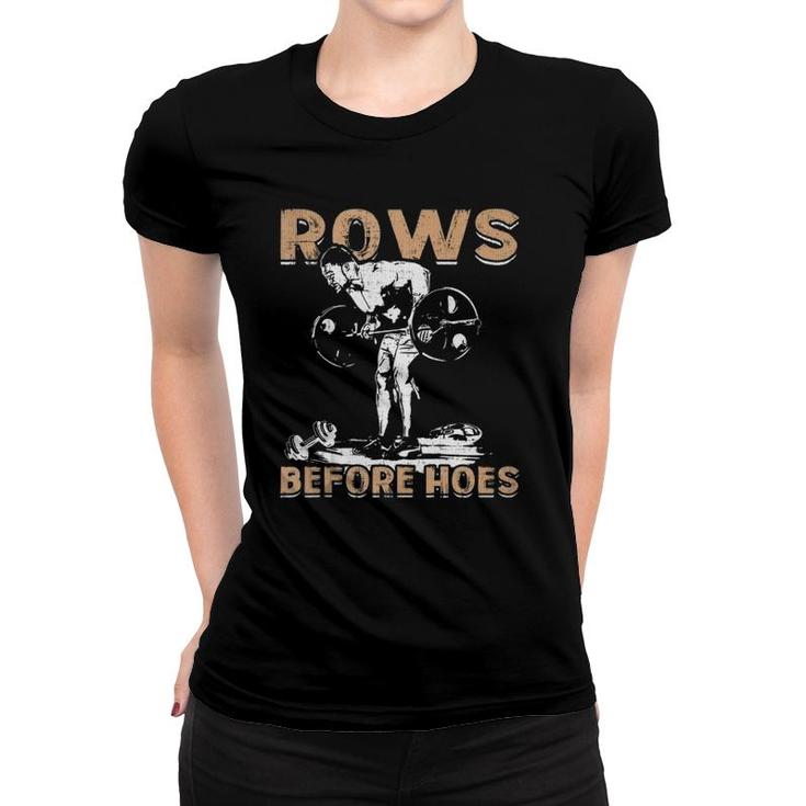 Rows Before Hoes - Bodybuilding  Women T-shirt