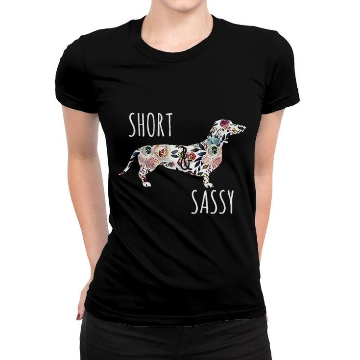 Short And Sassy Cute Flower Dachshund Women T-shirt