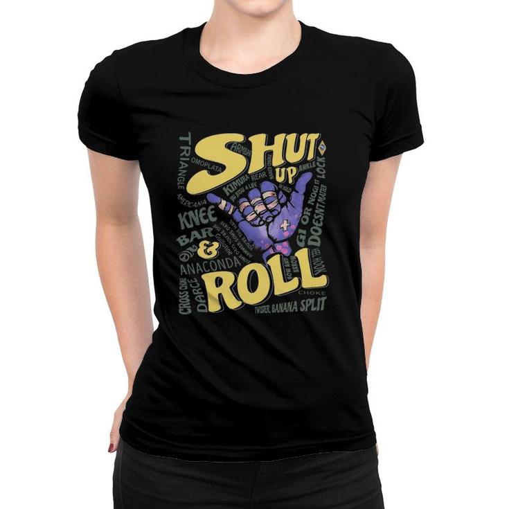 Shut Up And Roll Bjj Sport Lover Women T-shirt