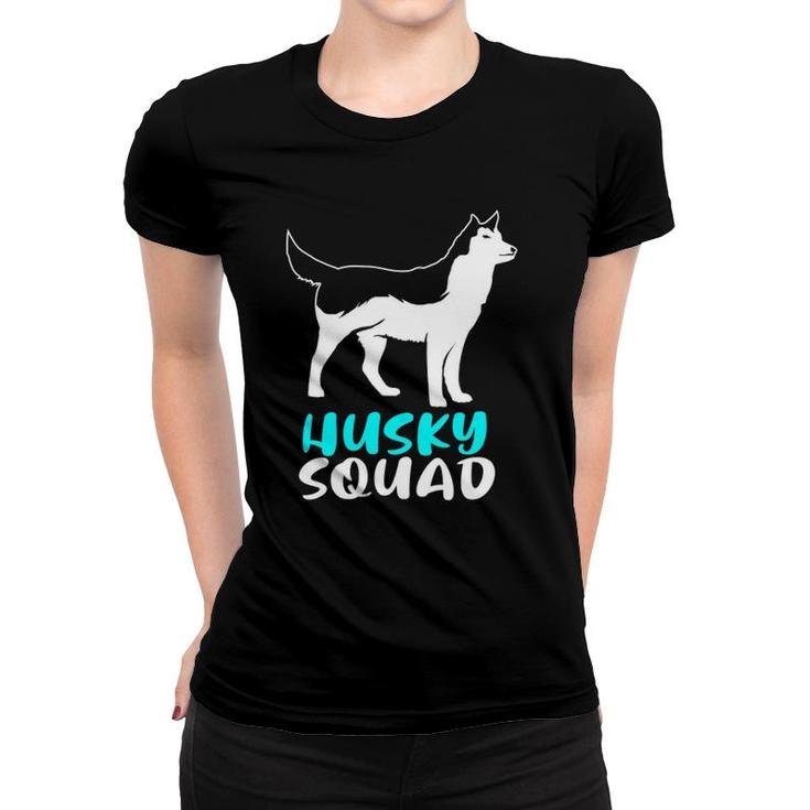 Siberian Husky Dog Squad For The Husky Pack Women T-shirt