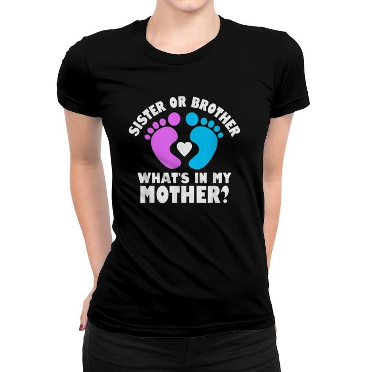 Sister Or Brother What's In My Mother Footprint Version Women T-shirt