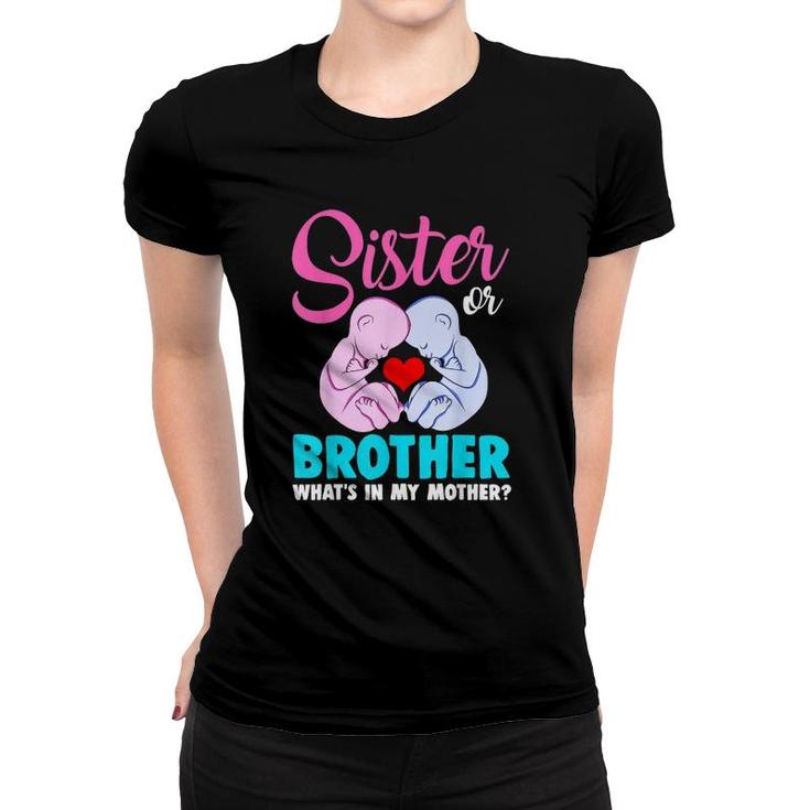 Sister Or Brother What's In My Mother Mami Gender Reveal Women T-shirt