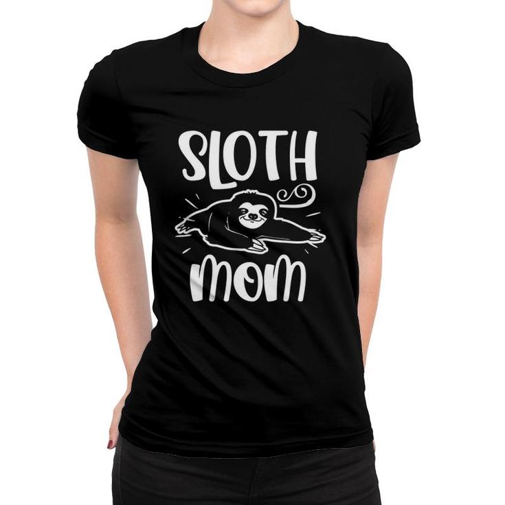 Sloth Mom Lazy Sloths Animal Cute Women T-shirt