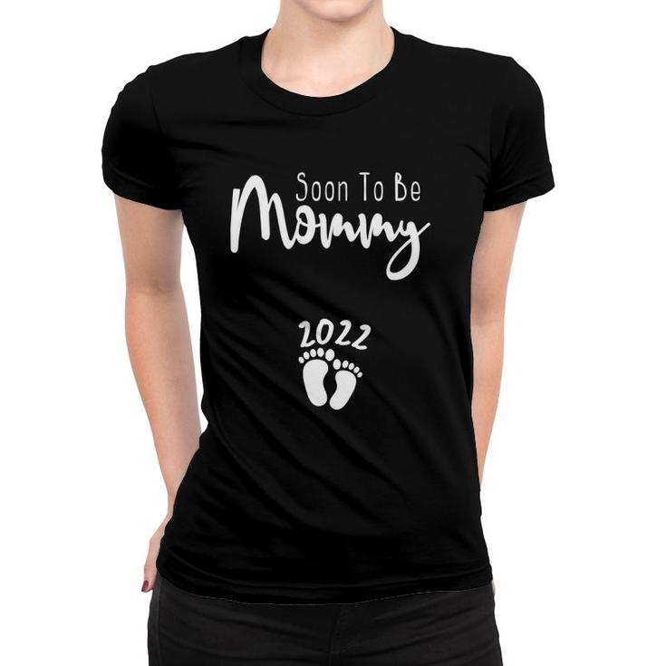 Soon To Be Mommy 2022 Pregnancy Announcement Mother's Day Women T-shirt