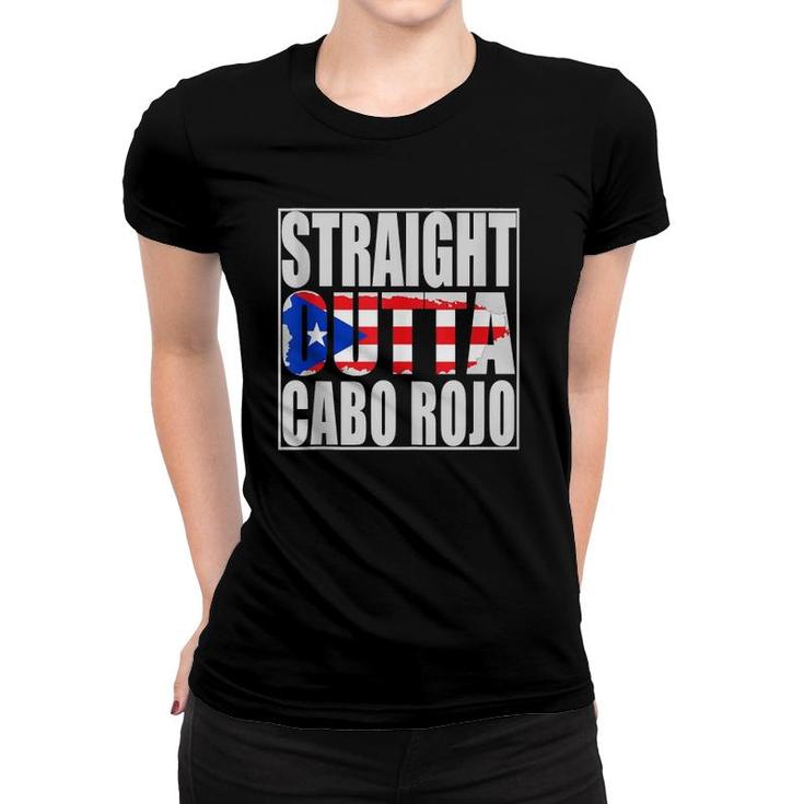 Straight Outta Cabo Rojo Puerto Rico  Women T-shirt