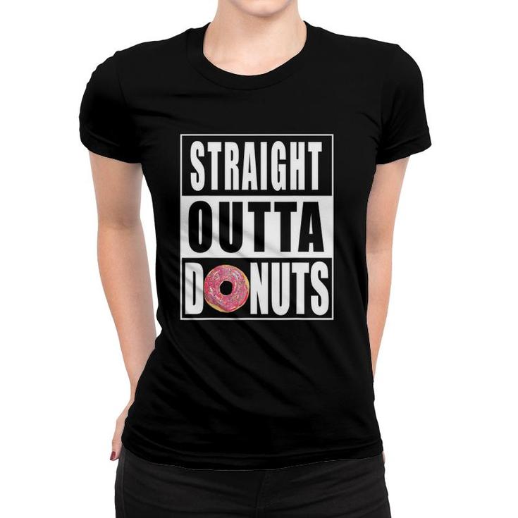 Straight Outta Donuts Gift Women T-shirt