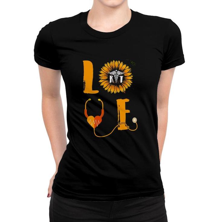 Sunflower Love Flower Nurse Proud Respiratory Therapist Fun Women T-shirt