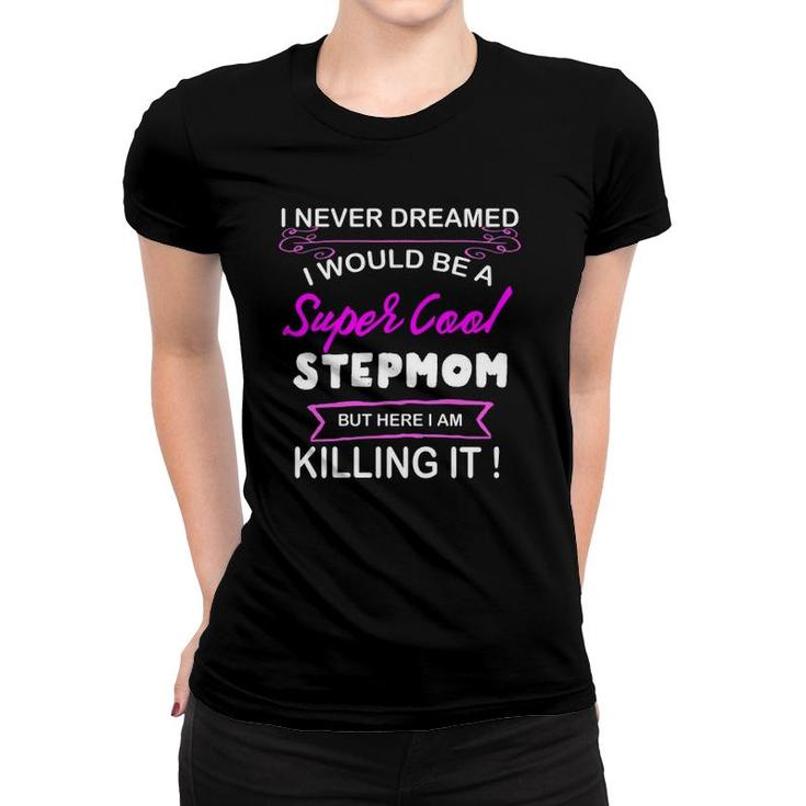 Super Cool Stepmom Funny Stepmother Women T-shirt