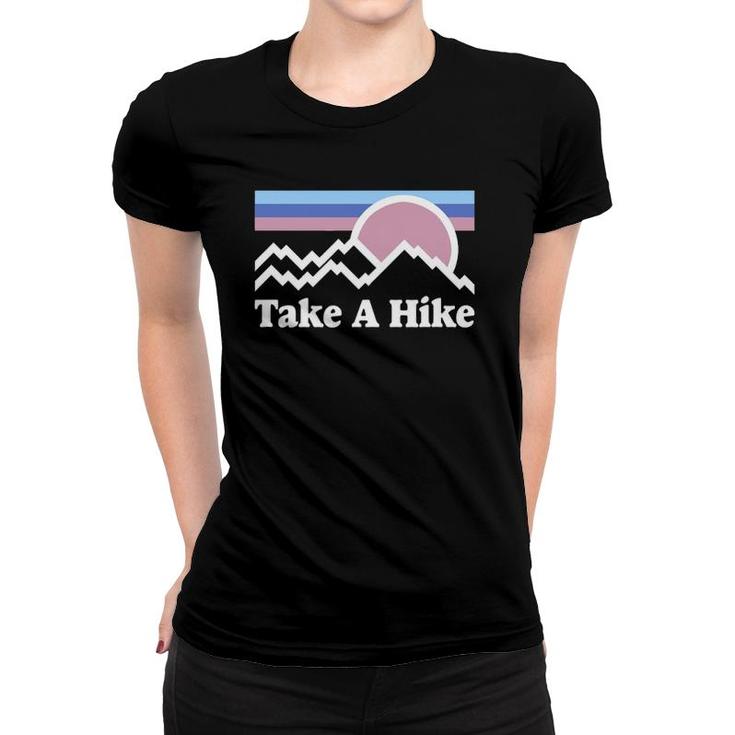 Take A Hike Mountain Graphic Rocky Mountains Nature Lover's Women T-shirt