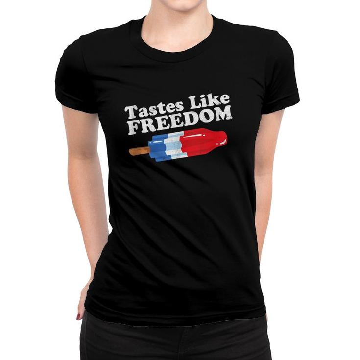 Tastes Like Freedom Funny Popsicle 4Th Of July Retro Gift  Women T-shirt