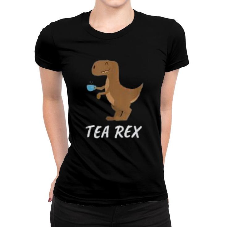 Tea Rex  Cute Tyrannosaurus Rex Women T-shirt