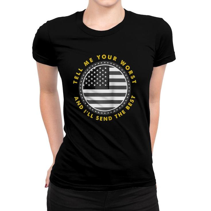 Tell Me Your Worst I Send The Best Usa Flag 911 Dispatcher Raglan Baseball Tee Women T-shirt