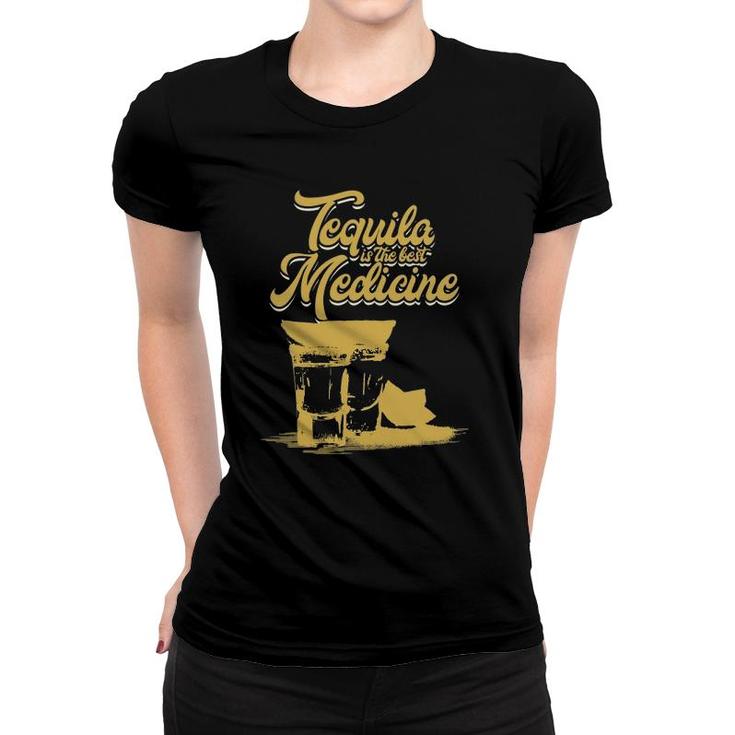 Tequila Is The Best Medicine Funny Humor Novelty Tee Women T-shirt
