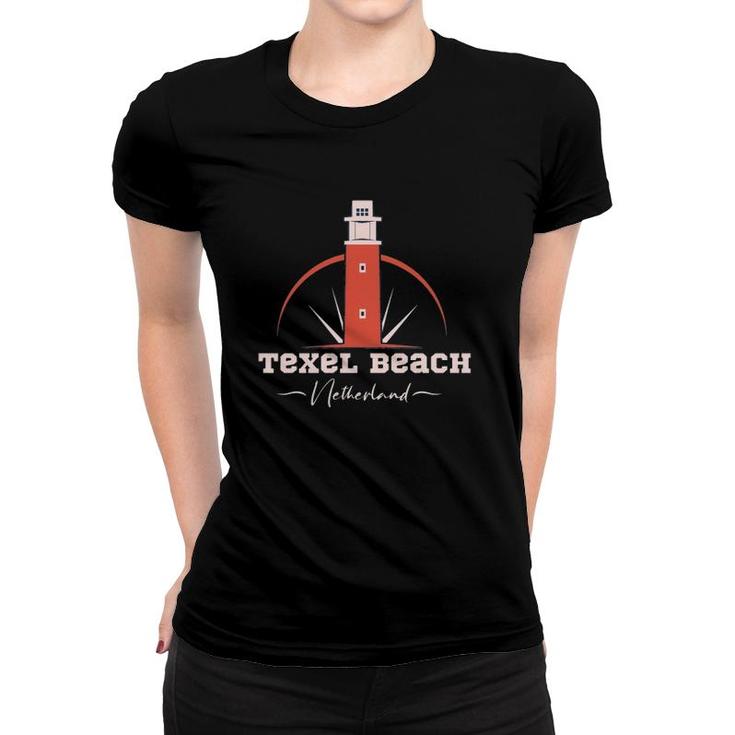 Texel Beach Netherland Dutch Lighthouse Women T-shirt Texel Beach Netherland Dutch Lighthouse Women T-shirt