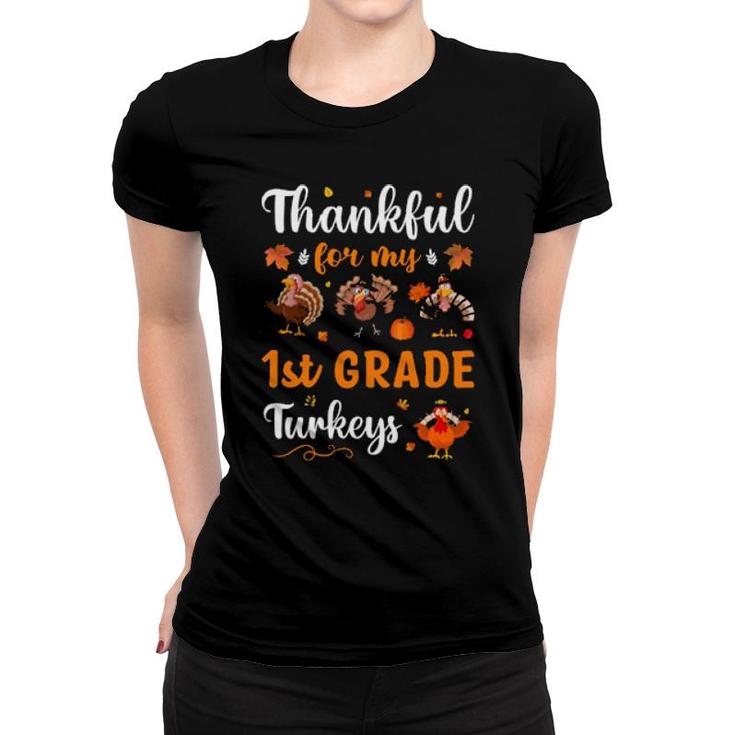 Thankful For My 1St Grade Turkeys Women T-shirt