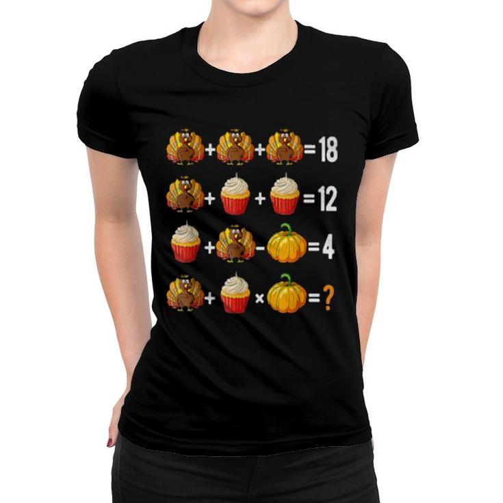 Thanksgiving Order Of Operations Quiz Math Teacher Turkey  Women T-shirt