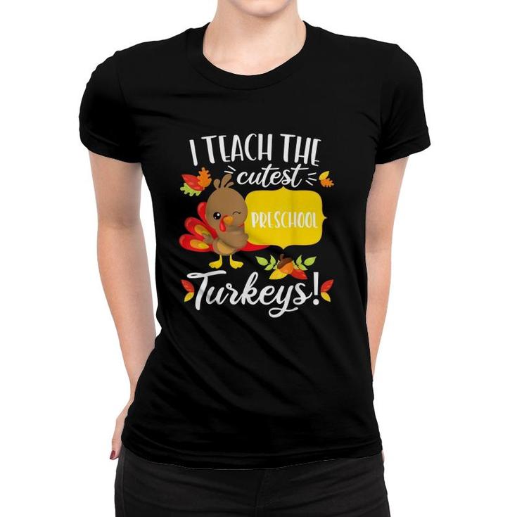 Thanksgiving Teacher  Preschool Cutest Pre-K Turkeys Women T-shirt
