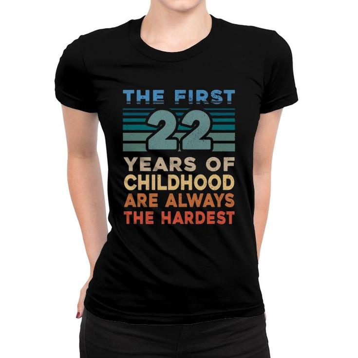 The First 22 Years Old Birthday Funny 22Nd Birthday Gag Gift Women T-shirt