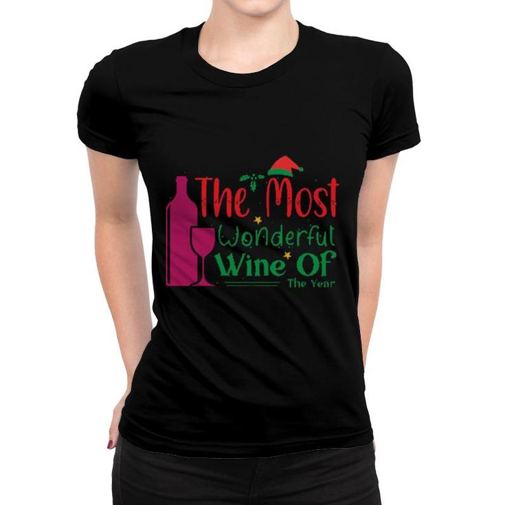 The Most Wonderful Wine Of The Year Women T-shirt