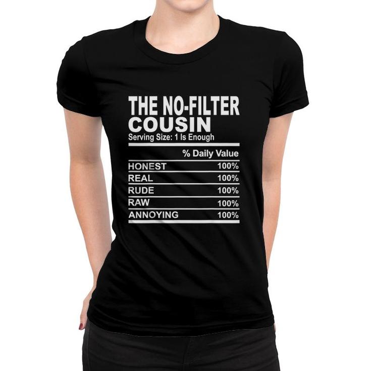 The No Filter Cousin Funny Family Reunion Gift Women T-shirt
