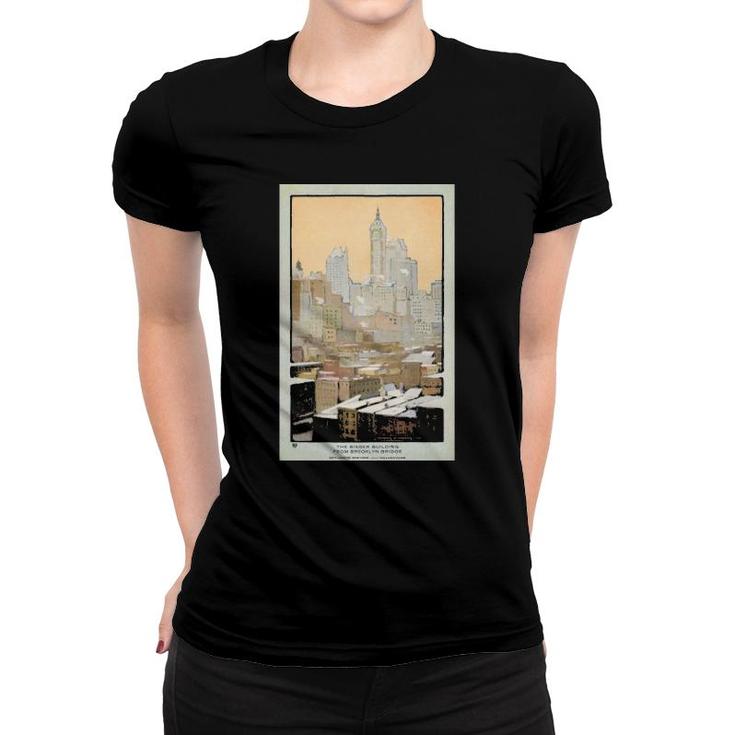 The Singer Building From Brooklyn Bridge 1914 Women T-shirt