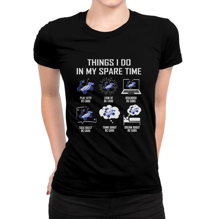 Things I Do In My Spare Time Rc Cars Women T-shirt