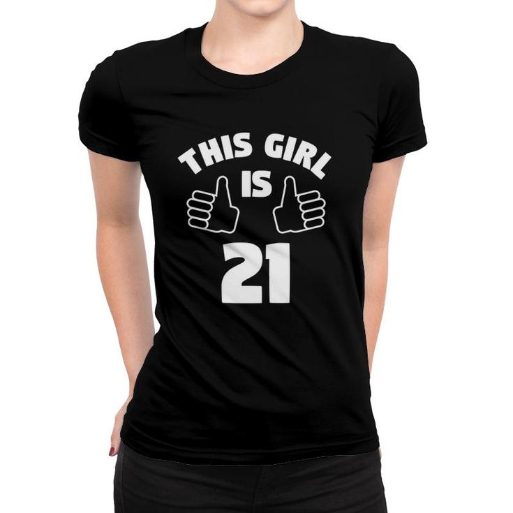 This Girl Is 21 Years Old 21St Birthday Gift Girls Women T-shirt