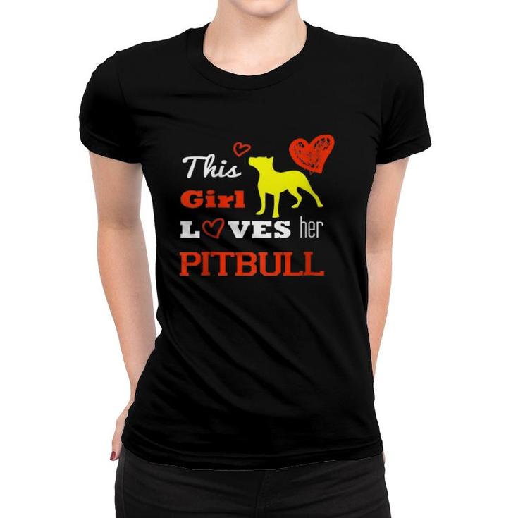 This Girl Loves Her Pitbull  Women T-shirt
