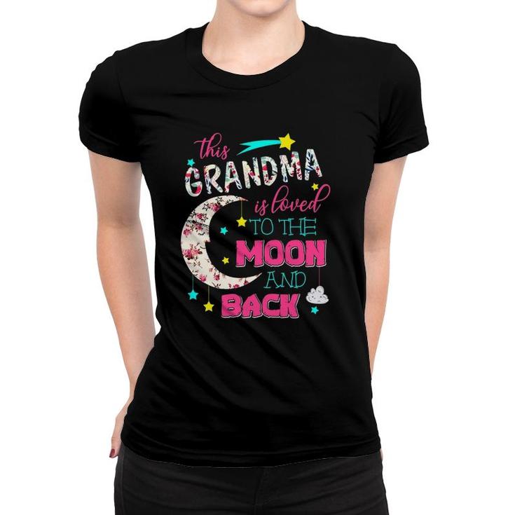 This Grandma Is Loved To The Moon And Back - Mother's Gift Women T-shirt