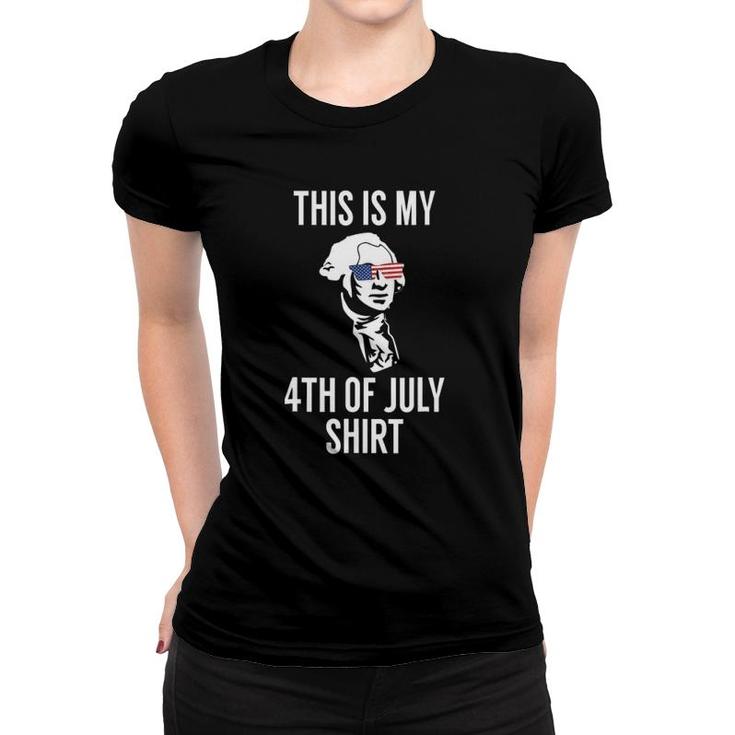 This Is My 4Th Of July  - Funny American Women T-shirt