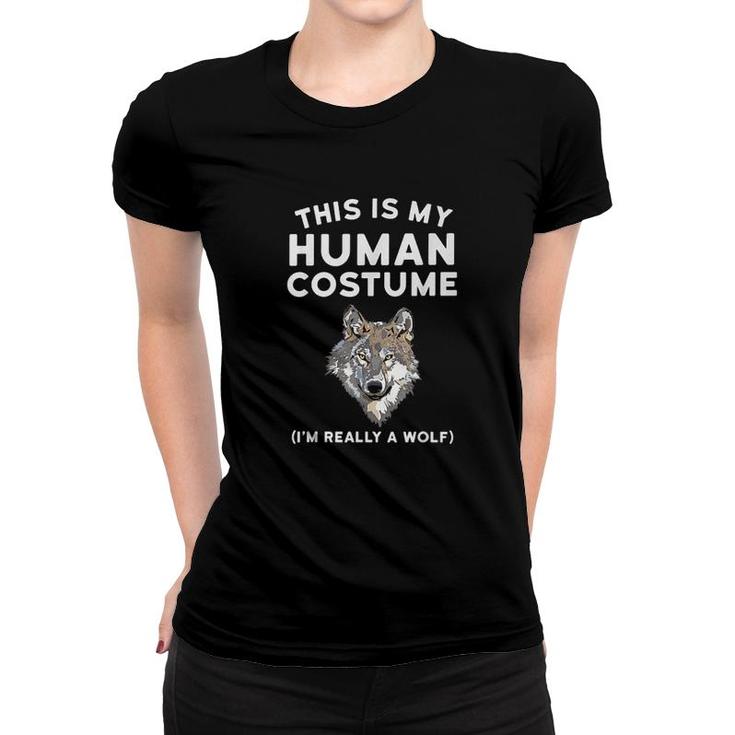 This Is My Human Costume Wolf Women T-shirt