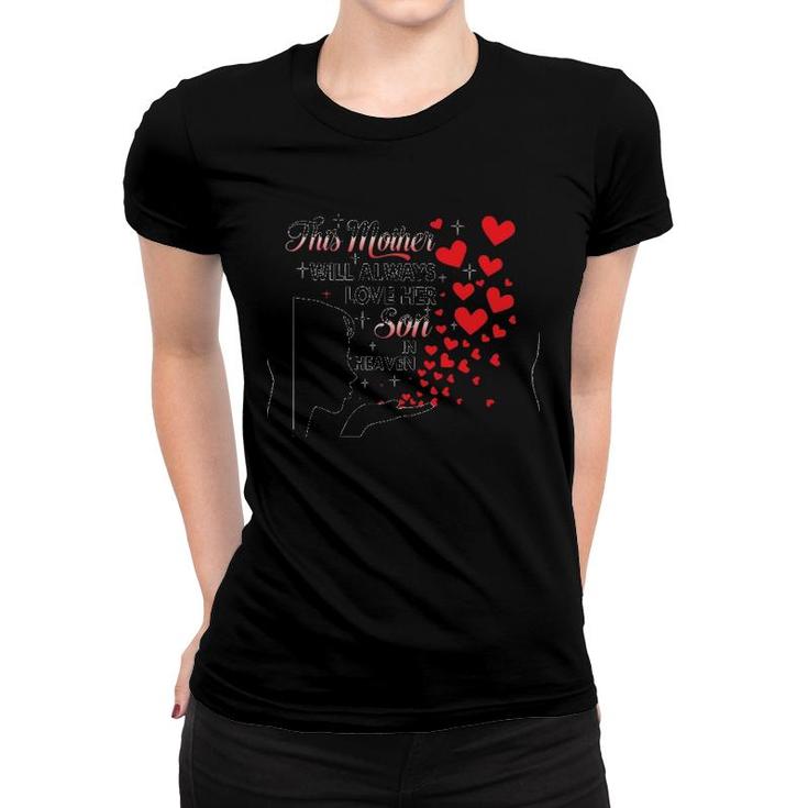 This Mother Will Always Love Her Son In Heaven Version2 Women T-shirt
