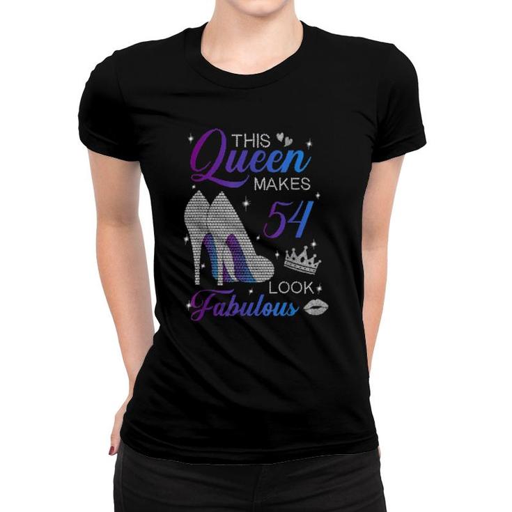 This Queen Makes 54 Look Fabulous High Heels 54Th Birthday  Women T-shirt