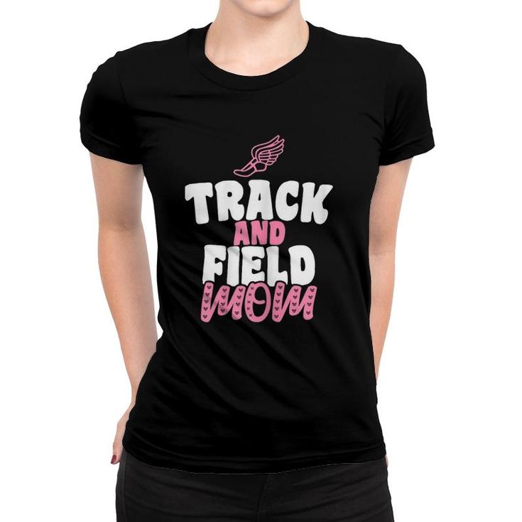 Track & Field Mom Sports Running Proud Mother's Day Women T-shirt