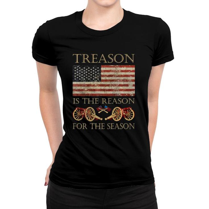 Treason Is The Reason For The Season Independence Day Women T-shirt