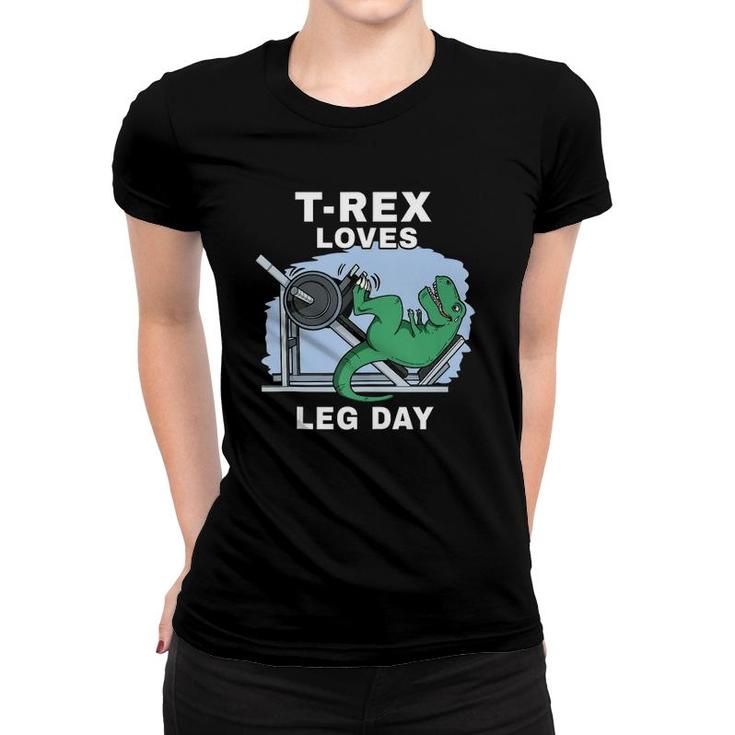 Trex Loves Leg Day Trex Arms Dinosaur Fitness Trex Tank Top Women T-shirt