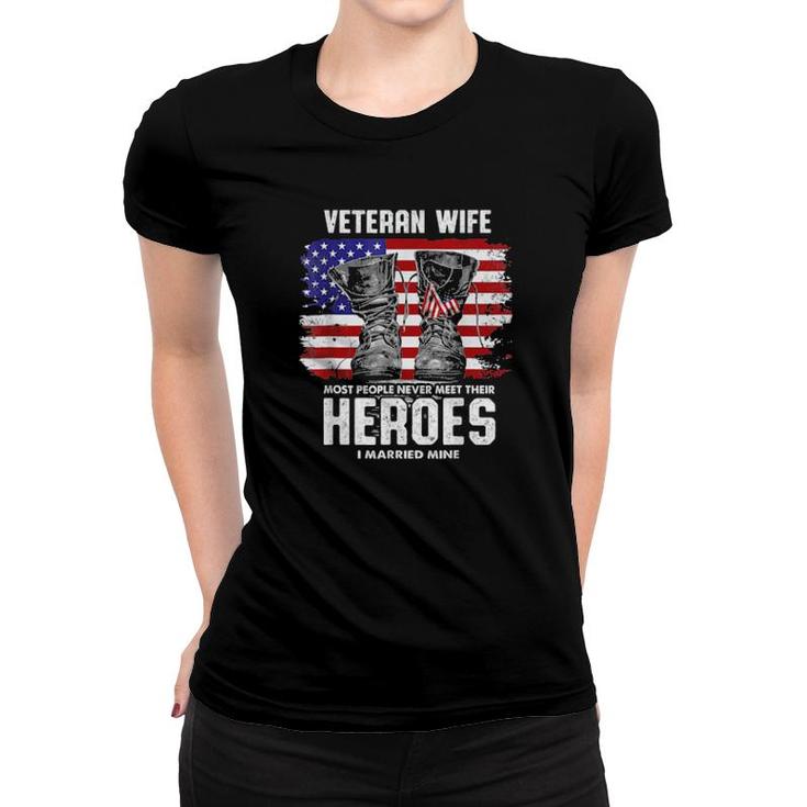 Veteran Wife Most People Never Meet Their Heroes I Married Tee  Women T-shirt