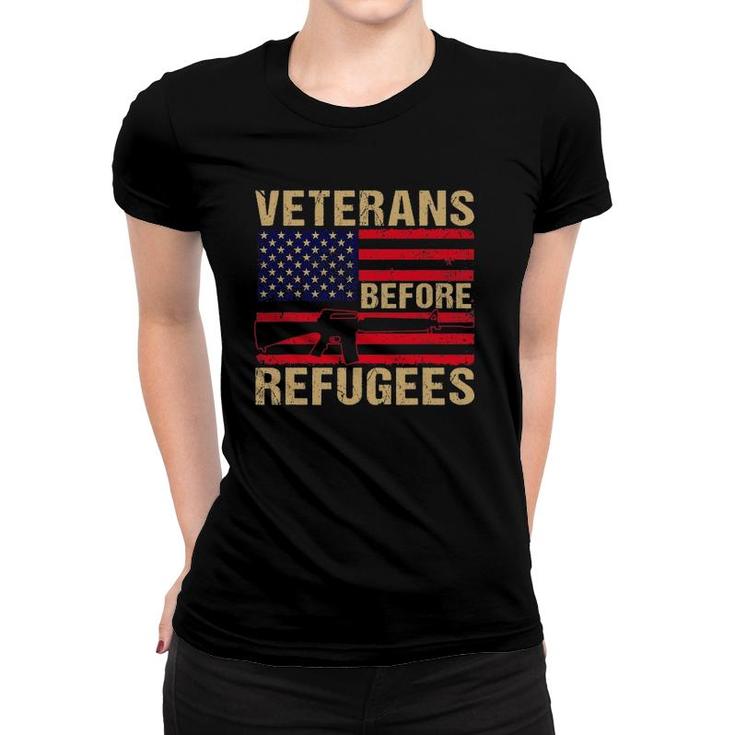 Veterans Before Refugees Military Happy Veterans Day Women T-shirt