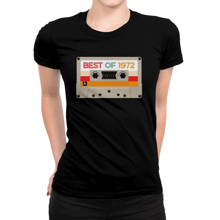 Vintage Cassette Tape Birthday Gifts Born In Best Of 1972 Ver2 Women T-shirt