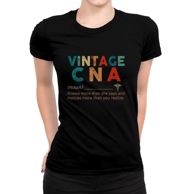 Vintage Cna Definition Noun Knows More Than She Says And Notices More Than You Realize Nursing Nurse Caduceus Women T-shirt